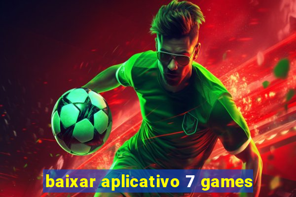 baixar aplicativo 7 games